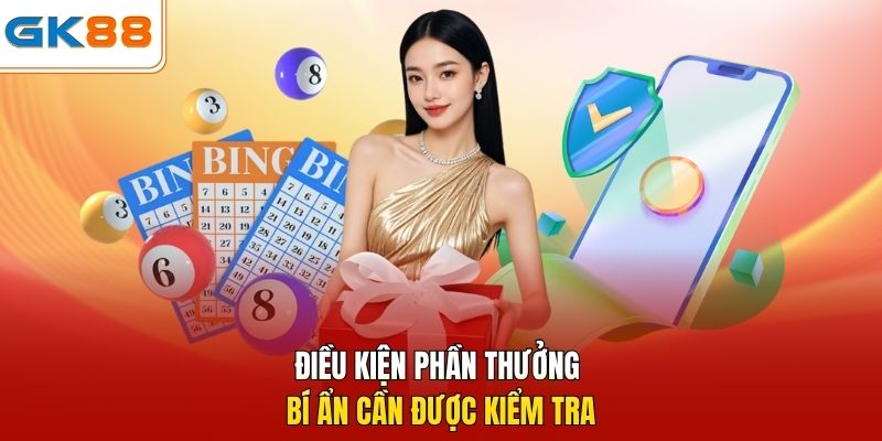 Điều kiện phần thưởng bí ẩn cần được kiểm tra